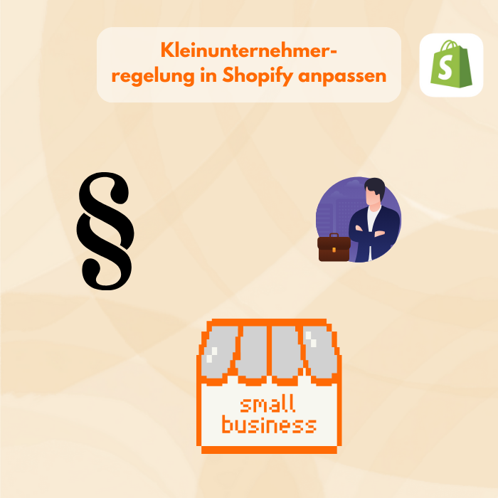 Shopify Kleinunternehmerregelung: Was Sie als Kleinunternehmer wissen müssen