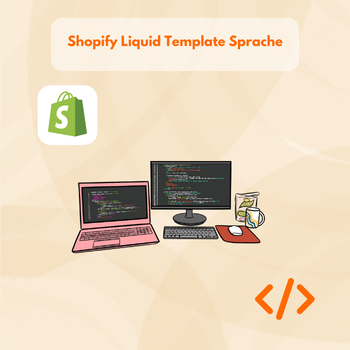 Liquid Code: Die Template-Sprache für deinen Shopify Onlineshop