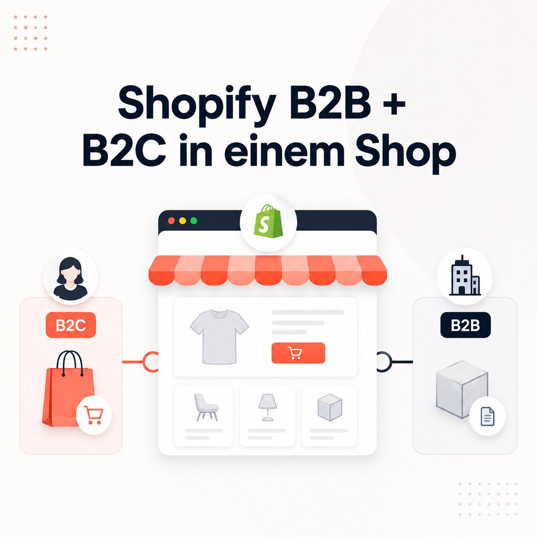 Shopify B2B und B2C in einem Shop: Was seit April nativ geht und wo die Grenzen liegen